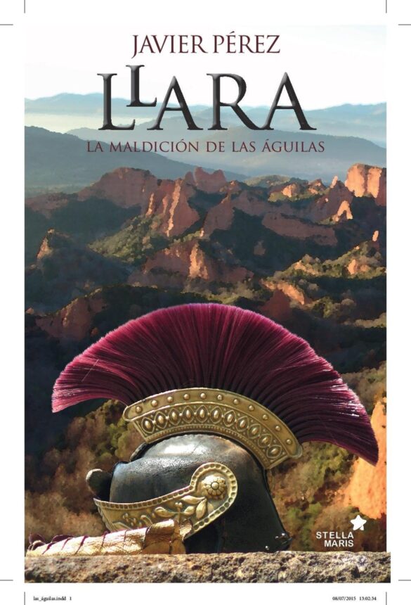 Llara, novela ambientada en Las Médulas, León